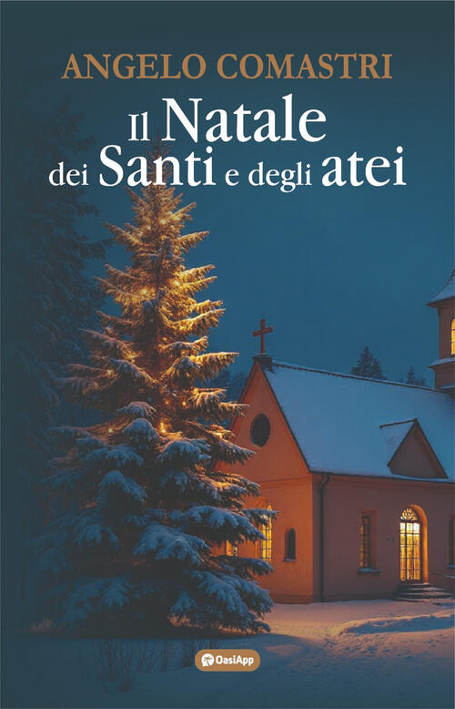 Il Natale Dei Santi E Degli Atei Angelo Comastri Oasiapp La Pietra D'angolo 20