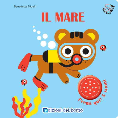 Il Mare. Primi Suoni Edizioni Del Borgo 2025