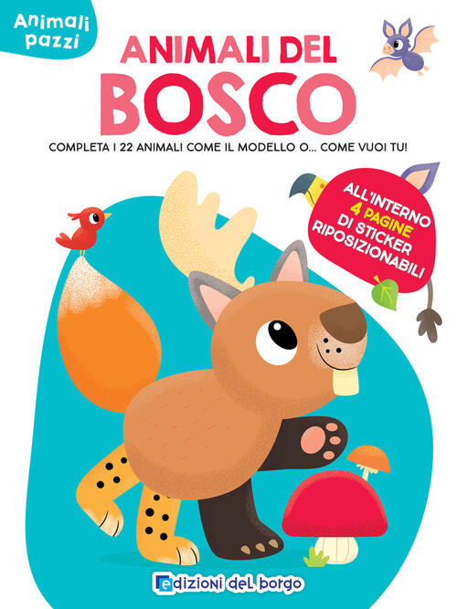 Animali Del Bosco. Completa I 22 Animali Come Il Modello O... Come Vuoi Tu! Ed