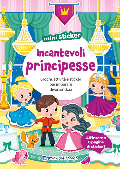 Incantevoli Principesse. Mini Sticker Edizioni Del Borgo 2026