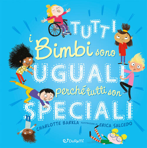 Tutti I Bimbi Sono Uguali Perche Tutti Son Speciali. Diversamente Charlotte Ba