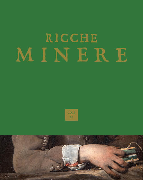 Ricche Minere. Rivista Semestrale Di Storia Dell'arte (2025). Vol. 24: Secondo
