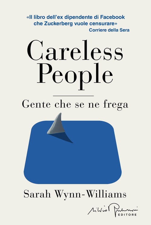 Careless People Sarah Wynn-Williams Silvio Berlusconi Editore 2025