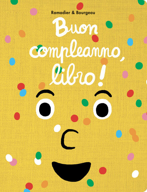 Buon Compleanno, Libro! Ediz. Illustrata Cedric Ramadier L'ippocampo 2025