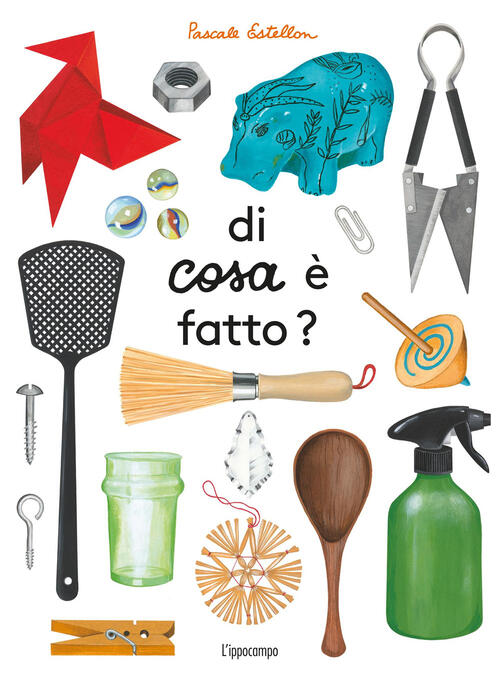 Di Cosa �� Fatto? Album Scoperte Pascale Estellon L'ippocampo 2025