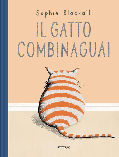 Il Gatto Combinaguai Sophie Blackall Fatatrac 2026