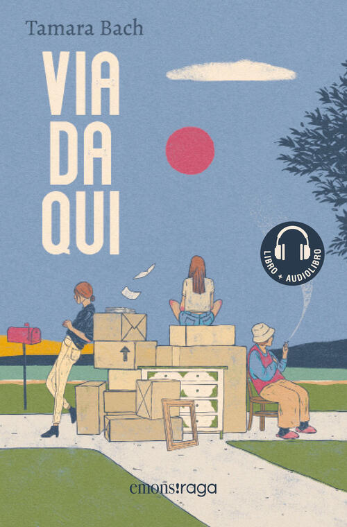 Via Da Qui. Libro + Audiolibro. Con File Audio Per Il Download Tamara Bach Emo
