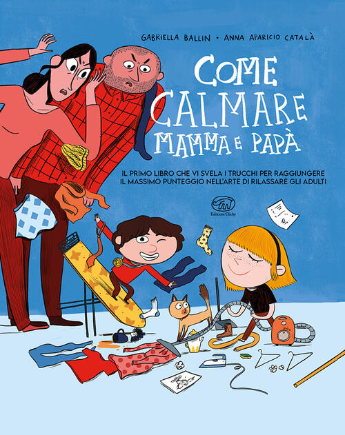Come Calmare Mamma E Papa Gabriella Ballin Clichy 2025