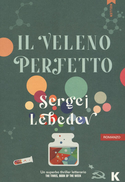 Il Veleno Perfetto Sergej Lebedev Keller 2023