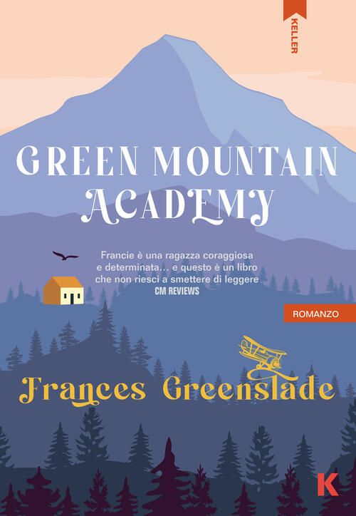 Green Mountain Academy. Ediz. Italiana Frances Greenslade Keller 2025