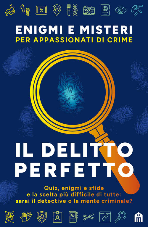 Il Delitto Perfetto. Enigmi E Misteri Per Appassionati Di Crime Gareth Moore M
