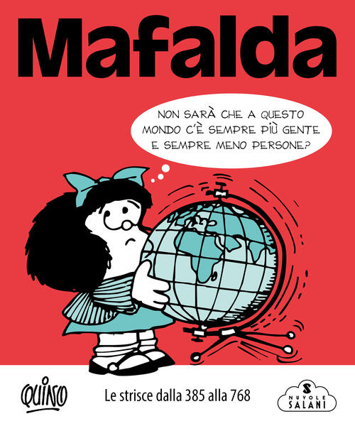 Mafalda. Le Strisce. Vol. 2: Dalla 385 Alla 768 Quino Magazzini Salani 2025