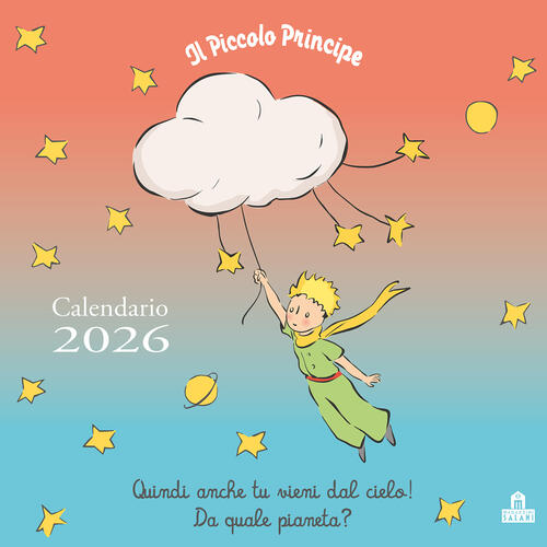 Il Piccolo Principe. Calendario Da Parete 2026 Antoine De Saint-Exupery Magazz