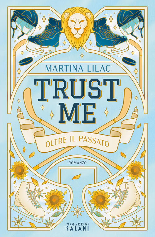 Trust Me. Oltre Il Passato Martina Lilac Magazzini Salani 2026