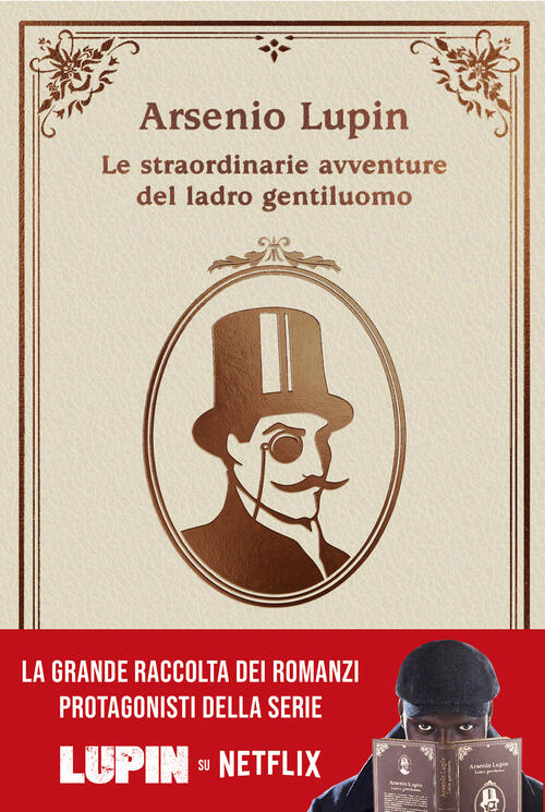 Arsenio Lupin. Le Straordinarie Avventure Del Ladro Gentiluomo Maurice Leblanc