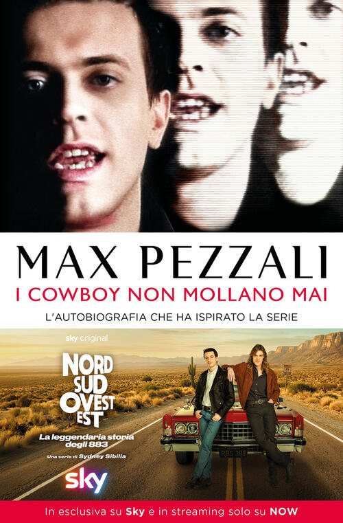 I Cowboy Non Mollano Mai. L'autobiografia Che Ha Ispirato La Serie Sky Max Pez