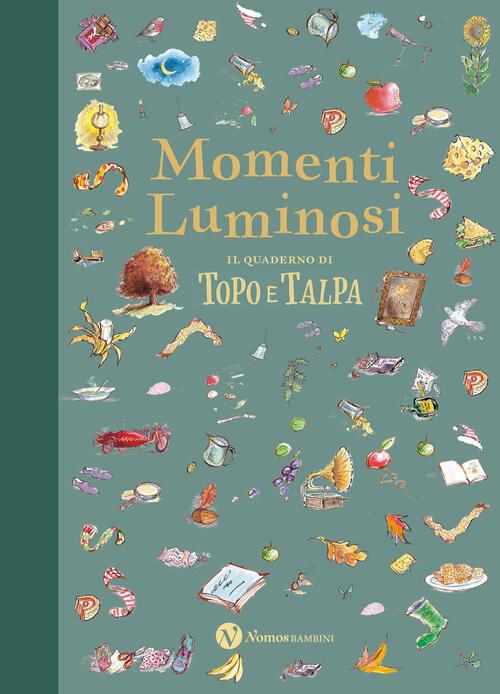 Momenti Luminosi. Il Quaderno Di Topo E Talpa Joyce Dunbar Nomos Edizioni 2026