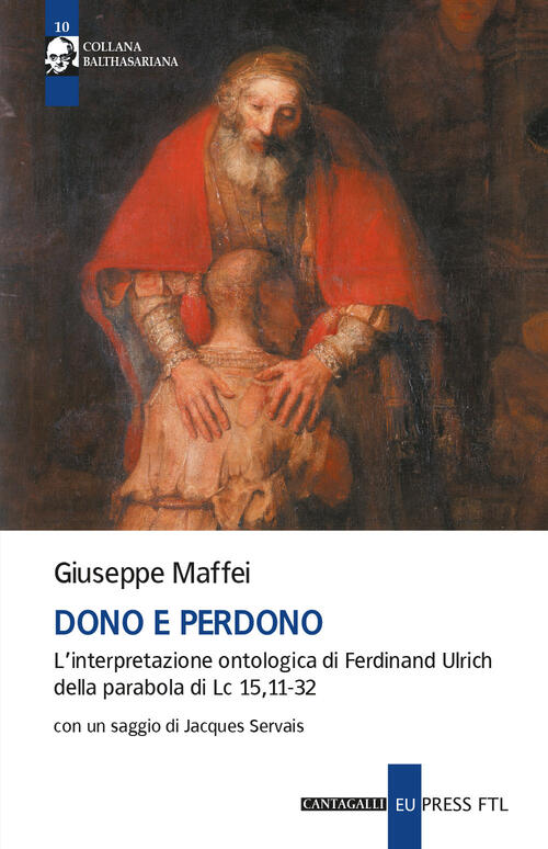 Dono E Perdono. L'interpretazione Ontologica Di Ferdinand Ulrich Della Parabol