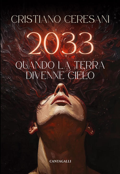 2033. Quando La Terra Divenne Cielo Cristiano Ceresani Cantagalli 2026