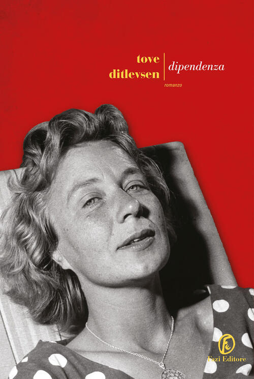 Dipendenza Tove Ditlevsen Fazi 2023