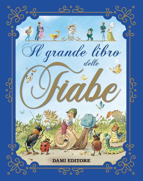Il Grande Libro Delle Fiabe. Ediz. A Colori Peter Holeinone Dami Editore 2021