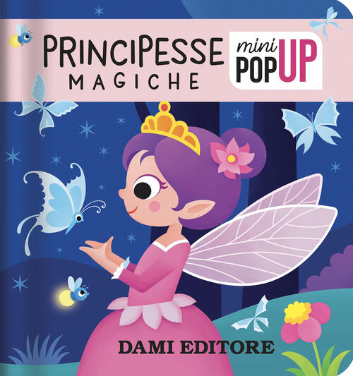 Principesse Magiche Anna Casalis Dami Editore 2025