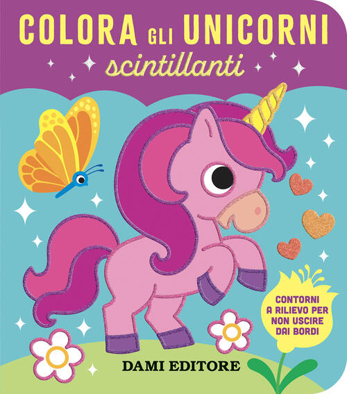 Colora Gli Unicorni Scintillanti Vinicio Salvini Dami Editore 2025