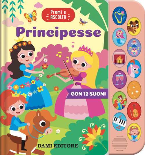 Principesse. Premi E Ascolta Anna Casalis Dami Editore 2026