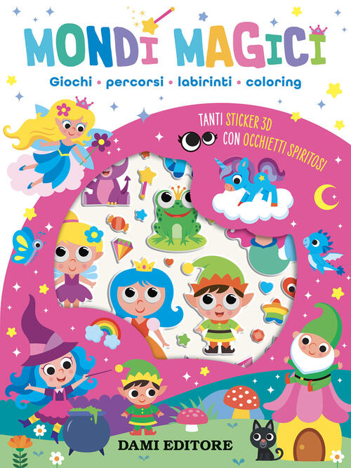 Mondi Magici. Giochi, Percorsi, Labirinti, Coloring. Con Adesivi Serena Vezzan
