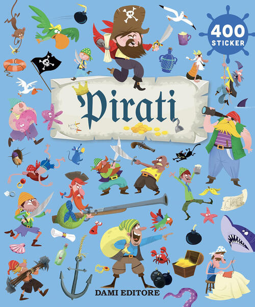 Pirati. 400 Sticker Dami Editore 2026