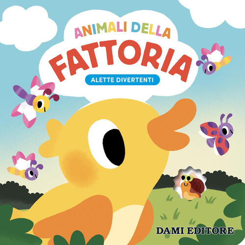 Animali Della Fattoria. Alette Divertenti Dami Editore 2026