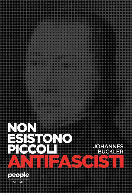 Non Esistono Piccoli Antifascisti Johannes Bückler People 2025