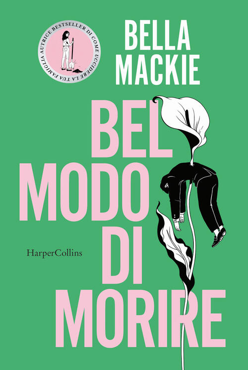 Bel Modo Di Morire Bella Mackie Harpercollins Italia 2025