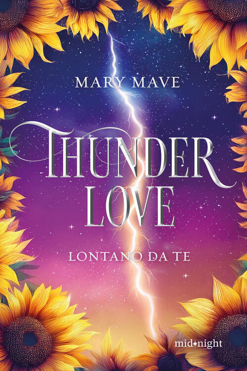Thunder Love. Lontano Da Te Mary Mave Harpercollins Italia 2026