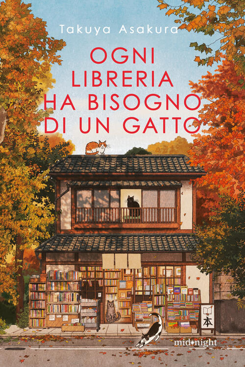 Ogni Libreria Ha Bisogno Di Un Gatto Asakura Takuya Harpercollins Italia 2026