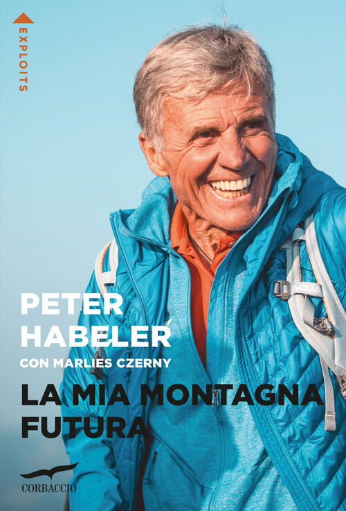 La Mia Montagna Futura Peter Habeler Corbaccio 2023