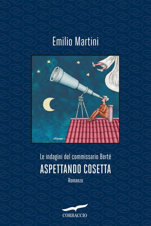 Aspettando Cosetta. Le Indagini Del Commissario Berte Emilio Martini Corbaccio