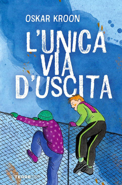 L'unica Via D'uscita Oskar Kroon Terre Di Mezzo 2025