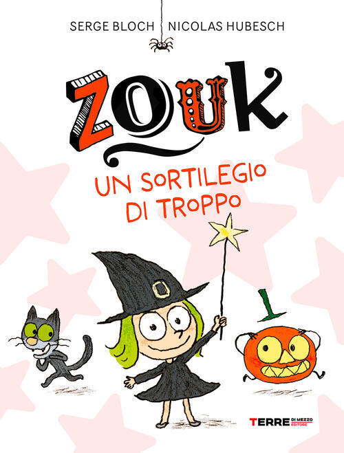 Zouk. Un Sortilegio Di Troppo Serge Bloch Terre Di Mezzo 2025