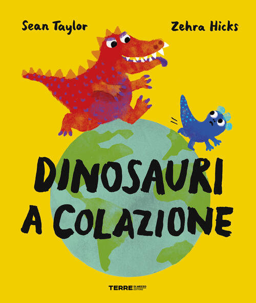 Dinosauri A Colazione Sean Taylor Terre Di Mezzo 2025