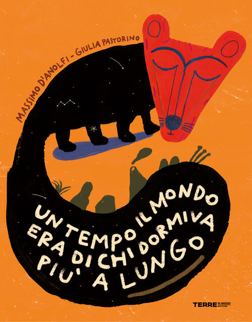 Un Tempo Il Mondo Era Di Chi Dormiva Piu A Lungo Massimo D'anolfi Terre Di Mez
