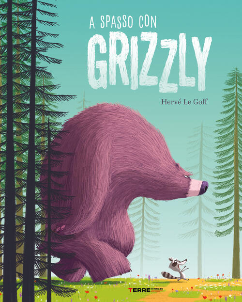 A Spasso Con Grizzly Herve Le Goff Terre Di Mezzo 2025