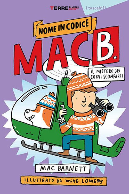 Il Mistero Dei Corvi Scomparsi. Nome In Codice Mac B Mac Barnett Terre Di Mezz