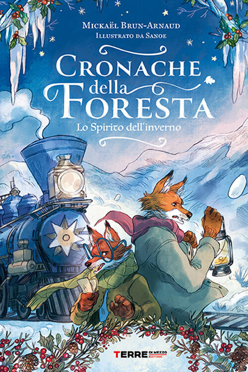 Cronache Della Foresta. Lo Spirito Dell'inverno Mickaël Brun-Arnaud Terre Di M