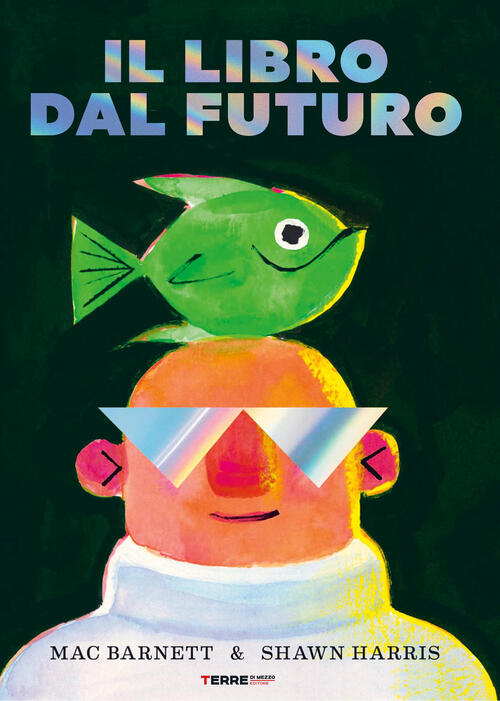 Il Libro Dal Futuro Mac Barnett Terre Di Mezzo 2026