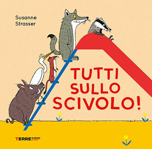 Tutti Sullo Scivolo! Ediz. A Colori Susanne Strasser Terre Di Mezzo 2026