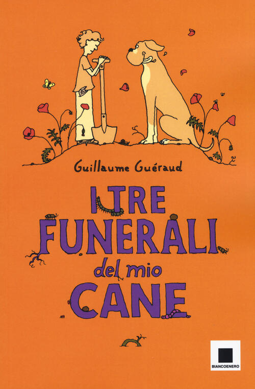 I Tre Funerali Del Mio Cane Guillaume Gueraud Biancoenero 2020
