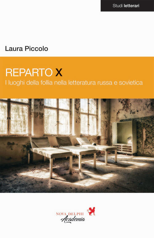 Reparto X. I Luoghi Delle Follia Nella Letteratura Russa E Sovietica Laura Pic