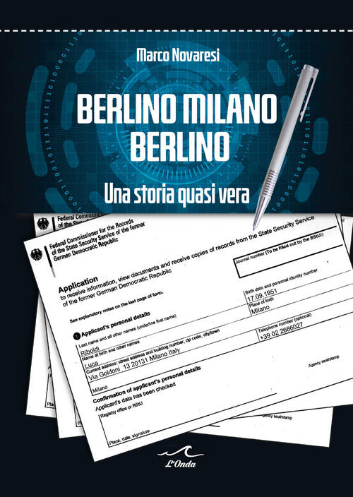 Berlino Milano Berlino. Una Storia Quasi Vera Marco Novaresi L'onda 2023