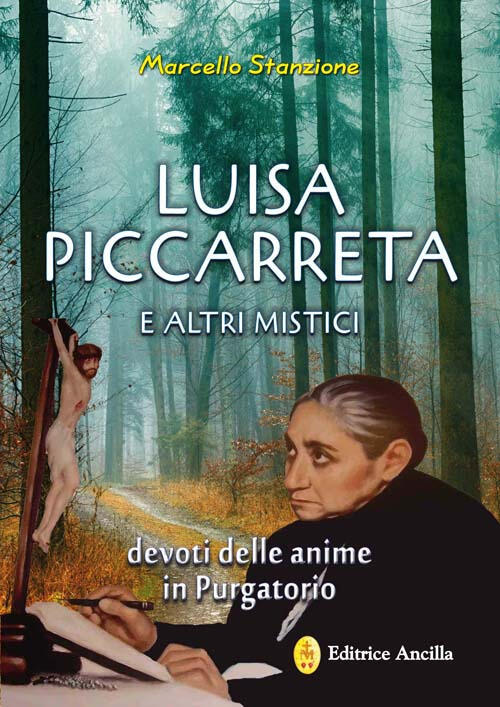 Luisa Piccarreta E Altri Mistici Devoti Delle Anime In Purgatorio Marcello Sta